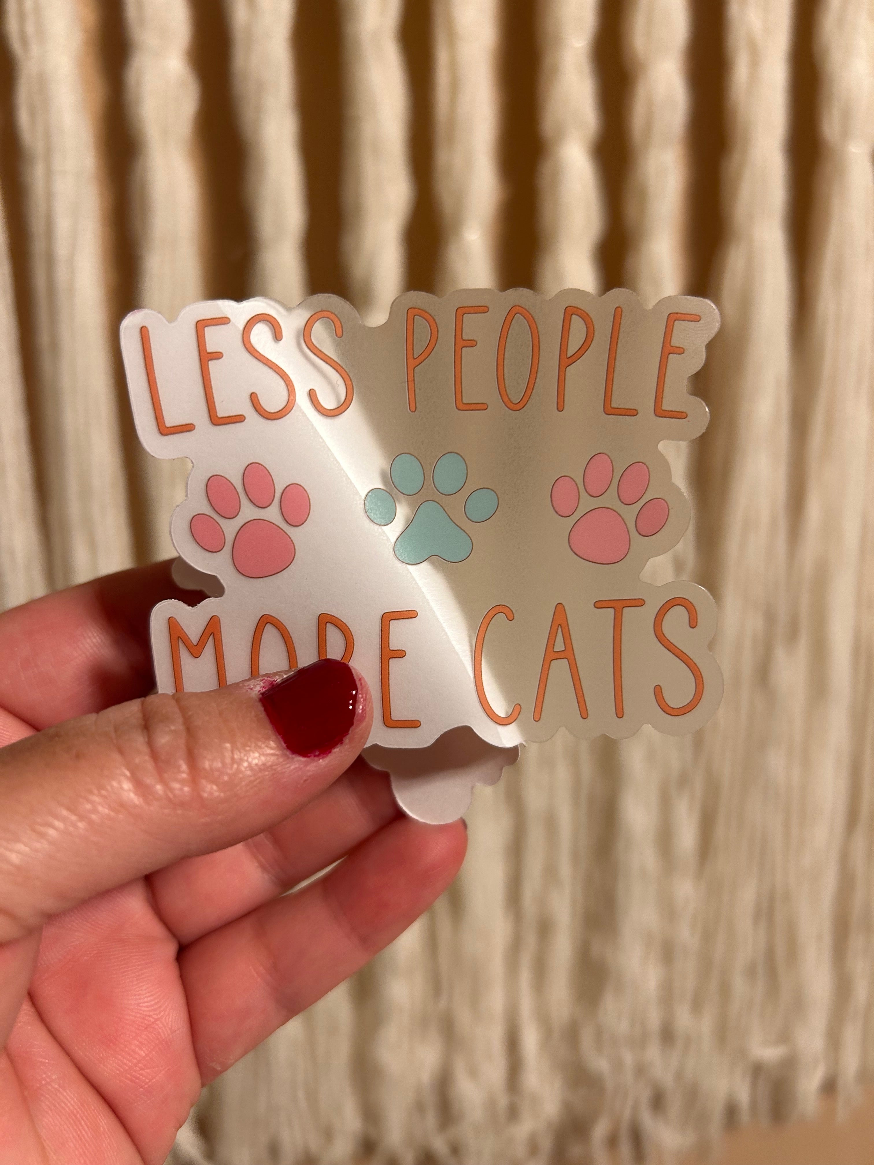 Vinyl Sticker - Less People, More Cats
